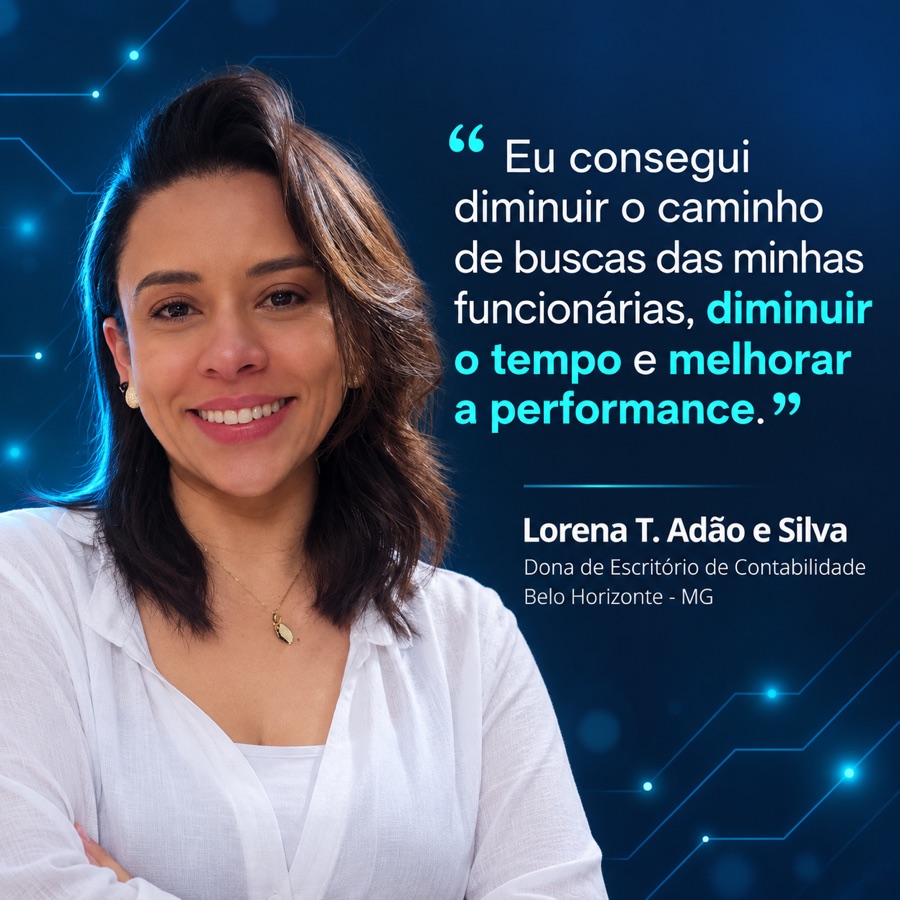 Lorena T. Adão e Silva, dona de escritório de contabilidade em Belo Horizonte: "Eu consegui diminuir o caminho de buscas das minhas funcionárias, diminuir o tempo e melhorar a performance."